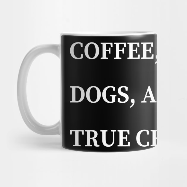 coffee dogs and true crime by mdr design